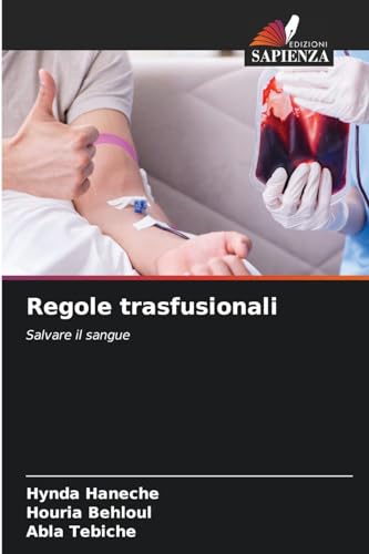 Regole trasfusionali: Salvare il sangue von Edizioni Sapienza