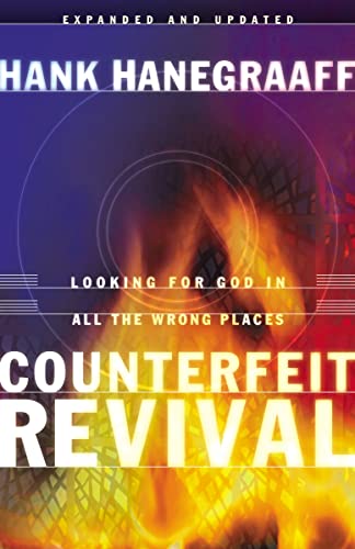 Counterfeit Revival: Looking for God in All the Wrong Places von Thomas Nelson