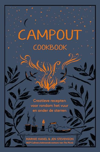 Campout cookbook: creatieve recepten voor rondom het vuur en onder de sterren Campout cookbook: creatieve recepten voor rondom het vuur en onder de sterren von Rebo Productions