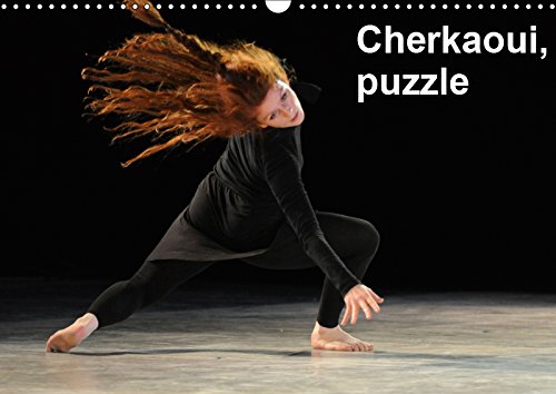 Cherkaoui, puzzle (Calendrier mural 2019 DIN A3 horizontal): L'un des derniers ballets de Sidi Larbi Cherkaoui, qui découvre le monde de la danse ... ... découvre le monde de la danse contemporaine von CALVENDO