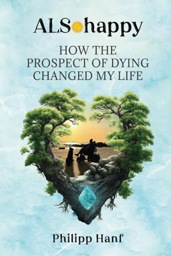ALSo Happy: How the Prospect of Dying Changed My Life von Key Publishing House, The