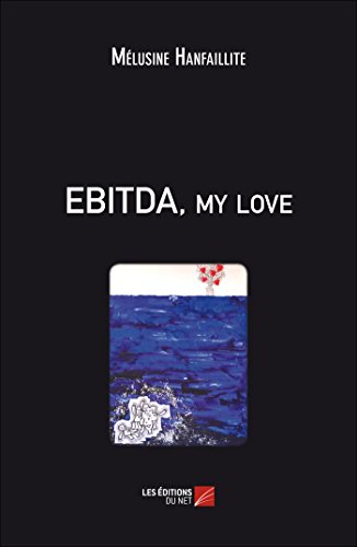 EBITDA, my love von Les Éditions du Net
