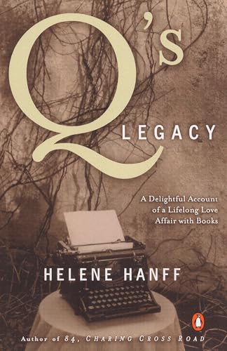 Q's Legacy: A Delightful Account of a Lifelong Love Affair with Books