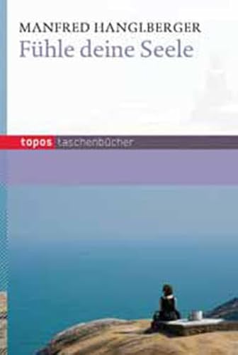 Fühle deine Seele (Topos Taschenbücher) von Topos plus
