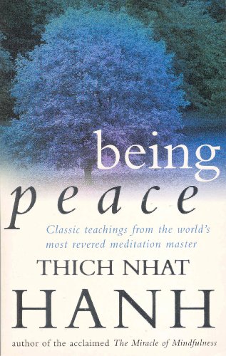 Being Peace: Classic teachings from the world's most revered meditation master Being Peace: Classic teachings from the world's most revered meditation master