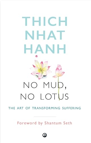 NO MUD, NO LOTUS: The Art of Transforming Suffering von Rupa Publications India