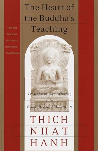 The Heart of the Buddha's Teaching: Transforming Suffering into Peace, Joy, and Liberation von Harmony
