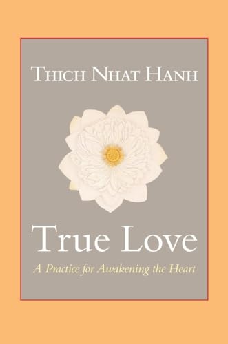 True Love: A Practice for Awakening the Heart von Shambhala Publications