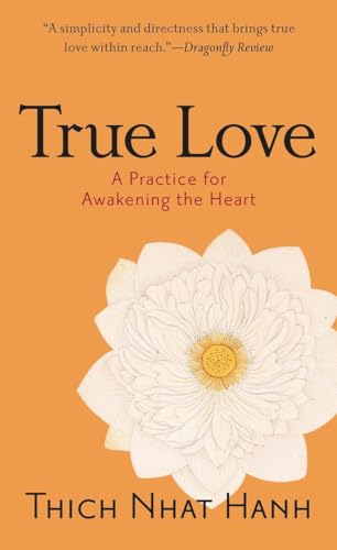 True Love: A Practice for Awakening the Heart