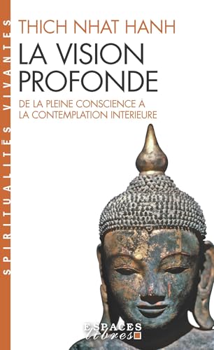 Vision Profonde (La): De la pleine conscience à la contemplation intérieure von ALBIN MICHEL
