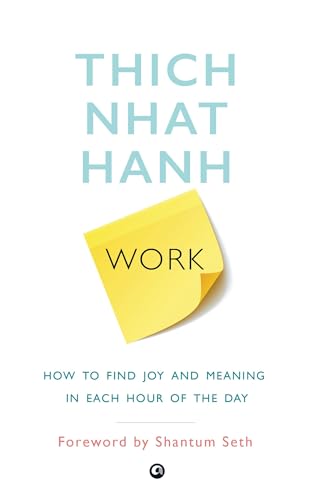 WORK: How to Find Joy and Meaning in Each Hour of the Day WORK: How to Find Joy and Meaning in Each Hour of the Day von Rupa Publications India