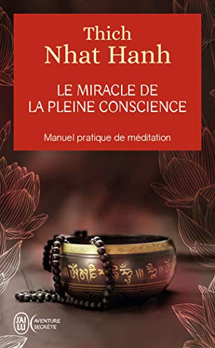 Le miracle de la pleine conscience