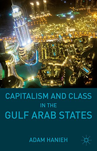 Capitalism and Class in the Gulf Arab States Capitalism and Class in the Gulf Arab States