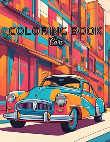 Car Coloring Book for Kids: Fun and Easy Car Designs for Boys and Girls Ages 2-12: 36 Cool and Simple Car Illustrations to Color – Race Cars, Monster Trucks, Classic Cars & More! von Independently published
