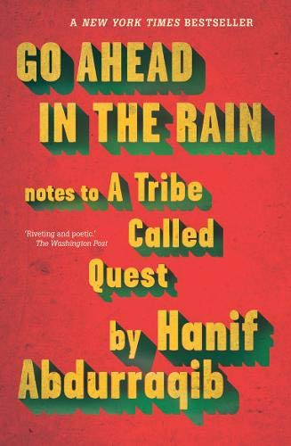 Go Ahead In The Rain: Notes to a Tribe Called Quest von Melville House UK