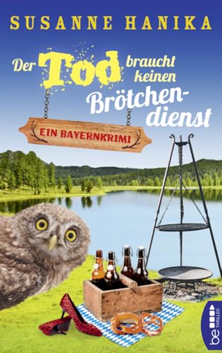 Der Tod braucht keinen Brötchendienst: Ein Bayernkrimi (Sofia und die Hirschgrund-Morde) Der Tod braucht keinen Brötchendienst: Ein Bayernkrimi (Sofia und die Hirschgrund-Morde)