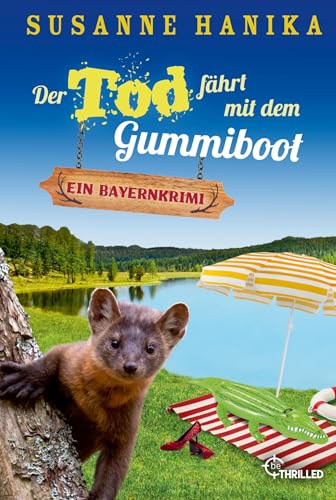 Der Tod fährt mit dem Gummiboot: Ein Bayernkrimi (Sofia und die Hirschgrund-Morde)