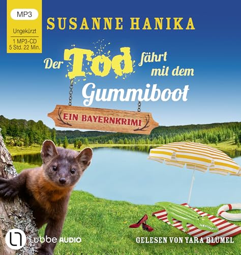 Der Tod fährt mit dem Gummiboot: Sofia und die Hirschgrund-Morde - Bayernkrimi Teil 23. von Lübbe Audio