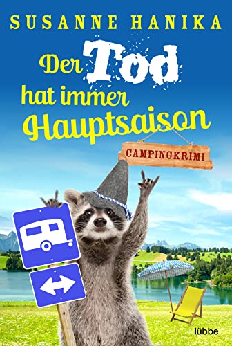 Der Tod hat immer Hauptsaison: Campingkrimi von Lübbe