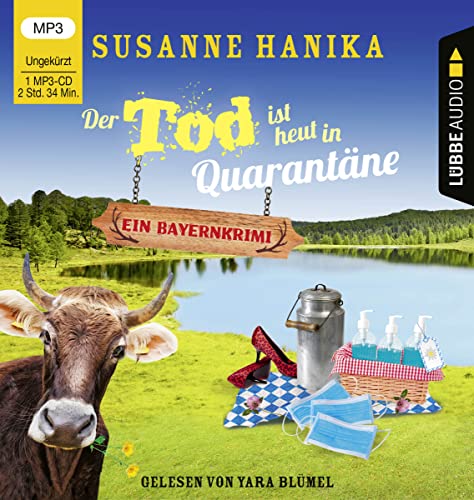 Der Tod ist heut in Quarantäne: Sofia und die Hirschgrund-Morde - Bayernkrimi Teil 10. Ungekürzt. Der Tod ist heut in Quarantäne: Sofia und die Hirschgrund-Morde - Bayernkrimi Teil 10. Ungekürzt.
