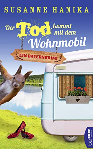 Der Tod kommt mit dem Wohnmobil: Bayernkrimi (Sofia und die Hirschgrund-Morde) Der Tod kommt mit dem Wohnmobil: Bayernkrimi (Sofia und die Hirschgrund-Morde)