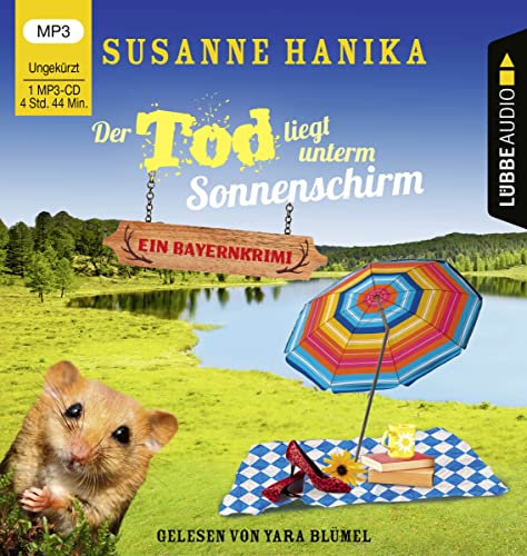 Der Tod liegt unterm Sonnenschirm: Sofia und die Hirschgrund-Morde - Bayernkrimi Teil 9. Ungekürzt .