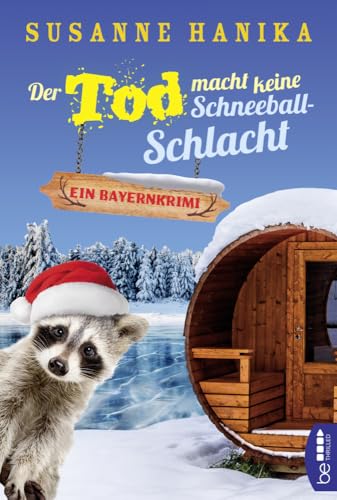 Der Tod macht keine Schneeballschlacht: Ein Bayernkrimi (Sofia und die Hirschgrund-Morde)