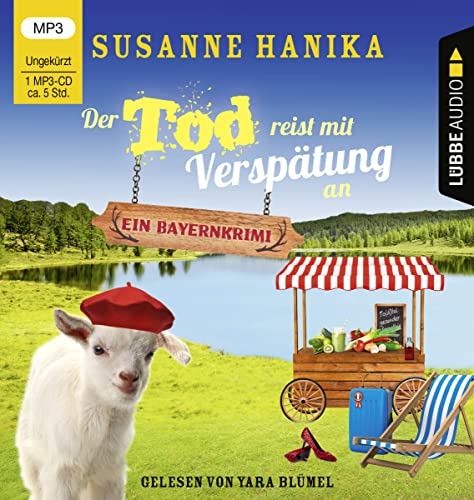 Der Tod reist mit Verspätung an: Sofia und die Hirschgrund-Morde - Bayernkrimi Teil 16. von beTHRILLED