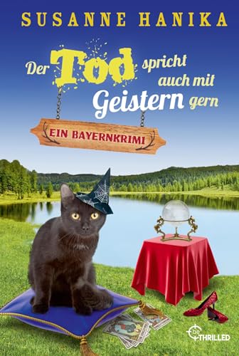 Der Tod spricht auch mit Geistern gern: Ein Bayernkrimi (Sofia und die Hirschgrund-Morde) Der Tod spricht auch mit Geistern gern: Ein Bayernkrimi (Sofia und die Hirschgrund-Morde)