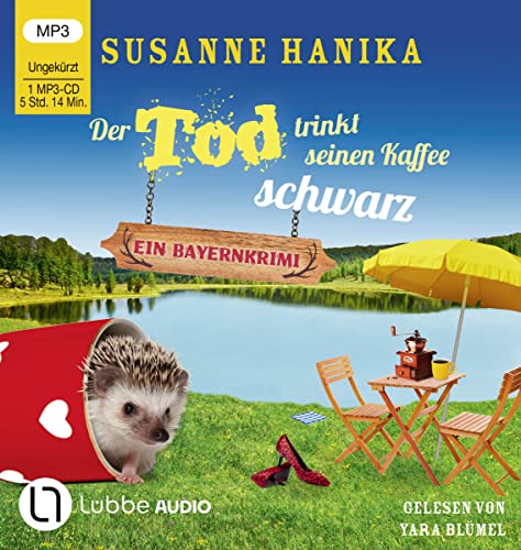 Der Tod trinkt seinen Kaffee schwarz: Sofia und die Hirschgrund-Morde - Bayernkrimi Teil 17. von Lübbe Audio