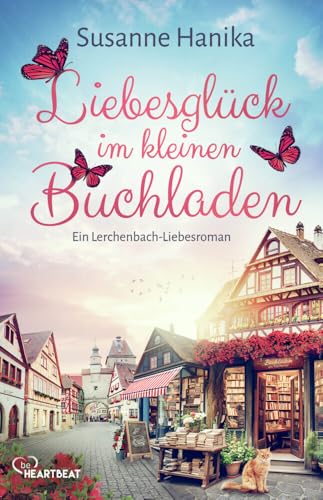 Liebesglück im kleinen Buchladen (Lieben, Leben, Lachen in Lerchenbach) von beHEARTBEAT