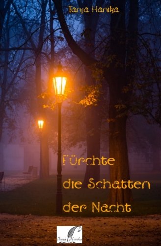 Fürchte die Schatten der Nacht: Volume 1 von CreateSpace Independent Publishing Platform