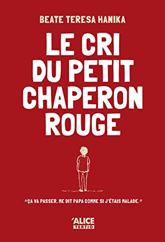 Cri Du Petit Chaperon Rouge(le) von ALICE