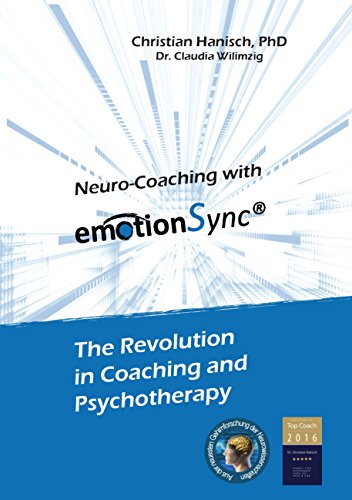 Neuro-Coaching with emotionSync: The Revolution in Coaching and Psychotherapie von Books on Demand