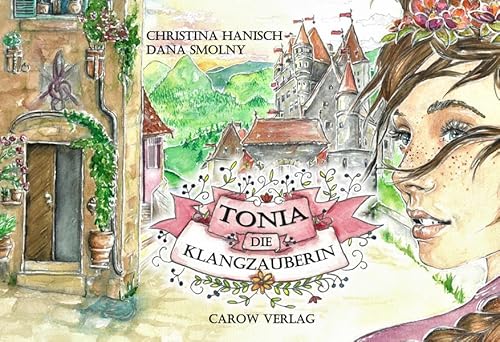 Tonia, die Klangzauberin: Illustrierte Ausgabe