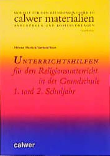 Unterrichtshilfen für den Religionsunterricht in der Grundschule, 1. und 2. Schuljahr (Calwer Materialien)