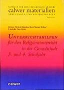 Unterrichtshilfen für den Religionsunterricht in der Grundschule, 3. und 4. Schuljahr (Calwer Materialien)