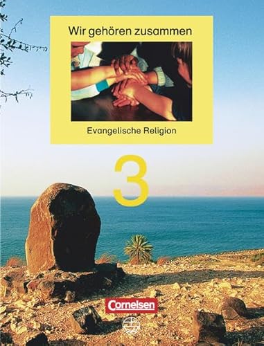Wir gehören zusammen, Bd.3, 3. Schuljahr, Schülerbuch: Schulbuch (Wir gehören zusammen - Evangelische Religion)