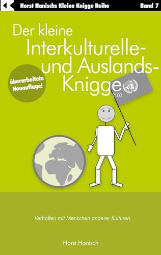 Der kleine Interkulturelle- und Auslands-Knigge 2100: Verhalten mit Menschen anderer Kulturen (Der kleine Knigge-Ratgeber) von BoD – Books on Demand