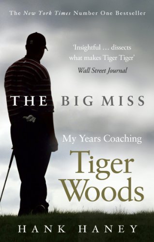 The Big Miss: My Years Coaching Tiger Woods von Virgin Books