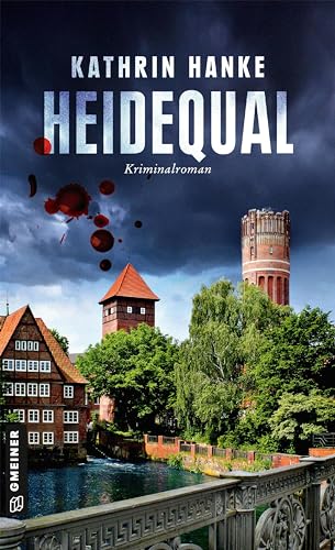 Heidequal: Der 11. Fall für Katharina von Hagemann (Kriminalromane im GMEINER-Verlag) (Kommissarin Katharina von Hagemann)