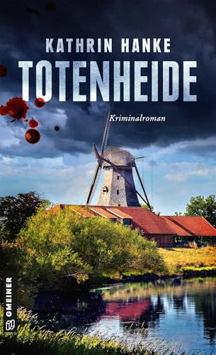 Totenheide: Der 9. Fall für Katharina von Hagemann (Kommissarin Katharina von Hagemann) von Gmeiner-Verlag