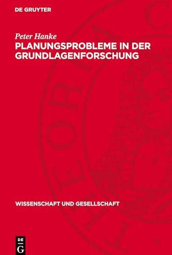 Planungsprobleme in der Grundlagenforschung (Wissenschaft Und Gesellschaft)