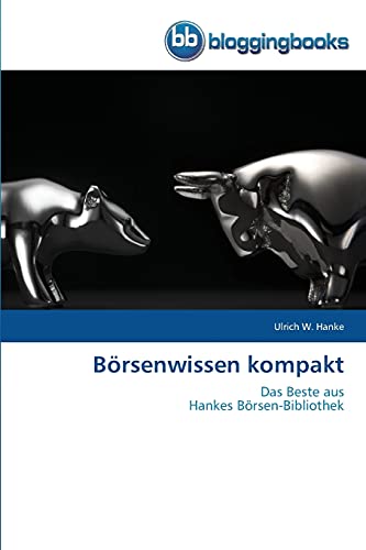 Börsenwissen kompakt: Das Beste aus Hankes Börsen-Bibliothek