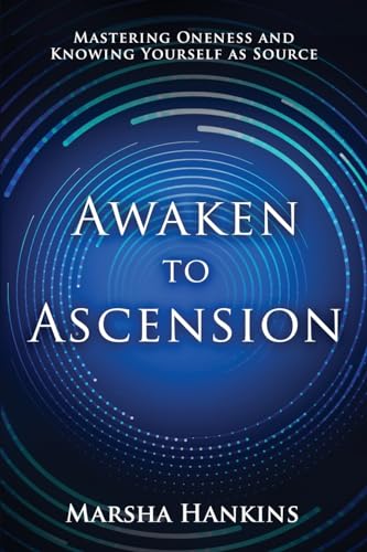 Awaken to Ascension: Mastering Oneness and Knowing Yourself as Source von seksok