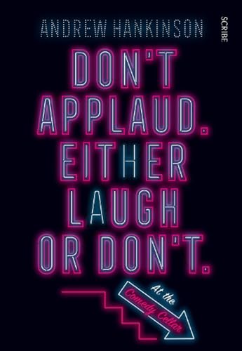 Don’t applaud. Either laugh or don’t. (At the Comedy Cellar.) von Scribe UK