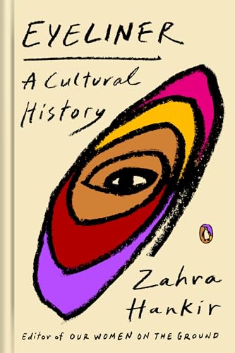 Eyeliner: A Cultural History Eyeliner: A Cultural History