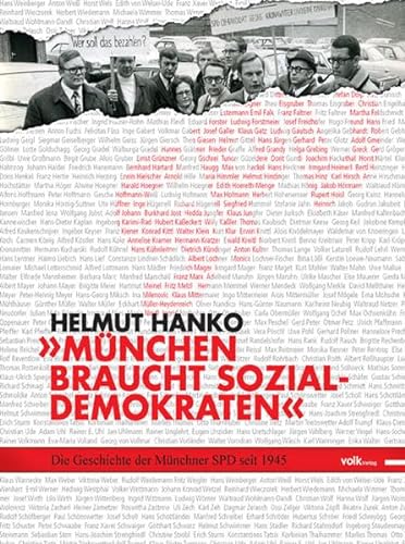 "München braucht Sozialdemokraten": Die Geschichte der Münchner SPD seit 1945 von Volk Verlag