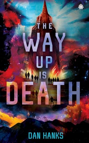 The Way Up is Death von Dan Hanks
