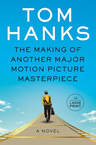 The Making of Another Major Motion Picture Masterpiece: A novel (Random House Large Print)